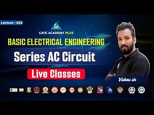 #23 Basic Electrical Engineering | Series AC Circuit | By Vishnu Sir