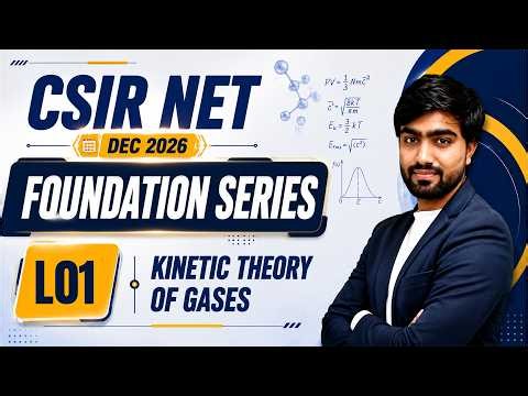 Kinetic Theory Of Gases | Foundation Series | CSIR NET Dec 2026 | Lec-1 | IFAS