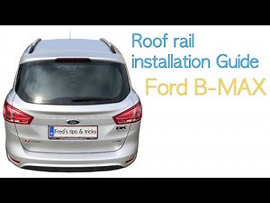 How to fit roof bars in Ford B-MAX?