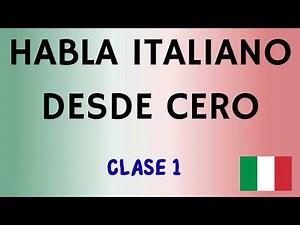 Empieza a hablar italiano desde cero: Pronunciación, saludos y presentaciones en italiano (CLASE 1)