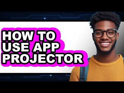 How to Use App Projector (full Guide)