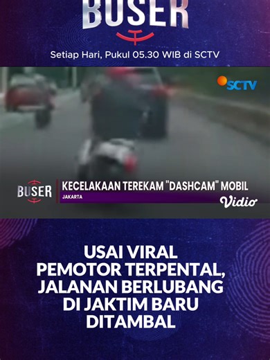 Setelah viral pemotor jatuh terpental, jalanan berlubang di kawasan Jakarta Timur diperbaiki. Saksikan berita kriminal lainnya di Buser setiap hari pukul 05.30 WIB di SCTV. #newssctv #buser #busersctv #jakartatimur #jakartatimurviral #jaktimpride #foryoupage #viralvideo #beritaviral