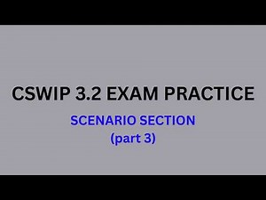 Scenario Section (Part 3) - CSWIP 3.2 Exam Preparation - Senior Welding Inspector