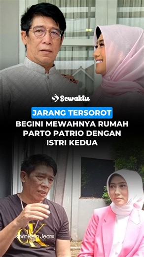 Jarang Tersorot, Begini Mewahnya Rumah Parto Patrio dengan Istri Kedua Siapa tak kenal Parto Patrio? Pelawak kondang yang kariernya melesat lewat grup Patrio dan acara Opera Van Java ini dikenal humoris di layar kaca. Namun di balik tawa yang ia suguhkan, kehidupan pribadinya menyimpan cerita yang jarang terekspos. | Sewaktu Hits