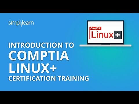 Introduction to CompTIA Linux+ Certification Training | Simplilearn