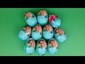 10 Dora the Explorer Surprise Eggs Opening - Dora the Explorer Surprise Eggs For Kids