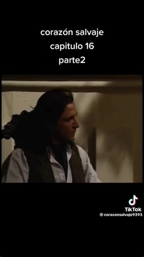 Corazón salvaje cap 16 parte 2 | Corazón Salvaje