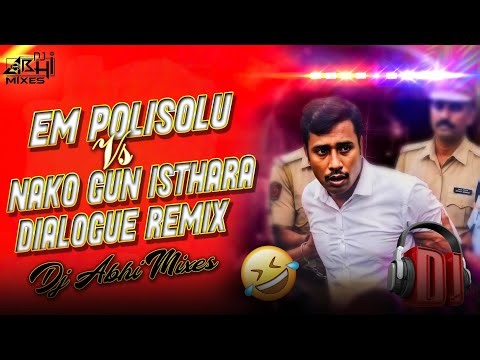 Em Polisolle Miru vs Naku oka Gun istara dialogue Trending Remix By DJ Abhi Mixes Instagram dj song