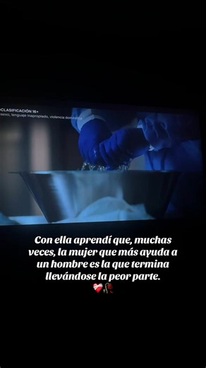 Con ella aprendí que la mujer que más ayuda es la que sufre