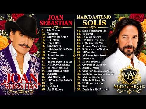 JOAN SEBASTIAN y MARCO ANTONIO SOLÍS SUS MEJORES BALADAS ROMÁNTICAS -100 ÉXITOS INOLVIDABLES