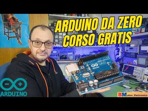 Arduino da Zero in 1 Ora: Corso Gratis per Principianti
