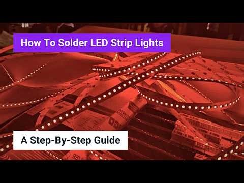 How To Solder LED Tape: The Correct Way (Step-by-Step)