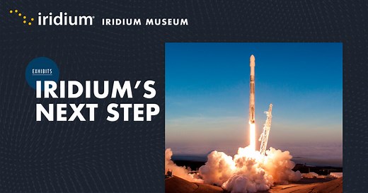 Iridium's NEXT Step | Iridium Museum