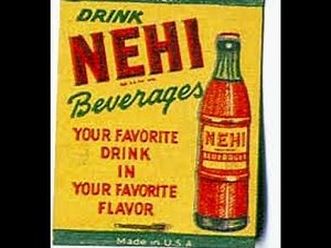 The History of Nehi Soda.