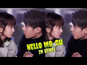 Hello Mr. Gu New Chinese Series In Hindi Dubbed 2021 || Hello Mr Gu Review In Hindi || (Upcoming)