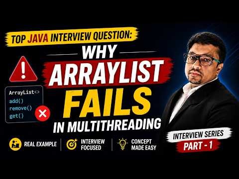 Top Java Interview Question: Why ArrayList Fails in Multithreading
