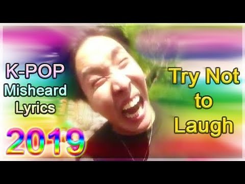 K-Pop Misheard Lyrics 2019 - Try Not To Laugh