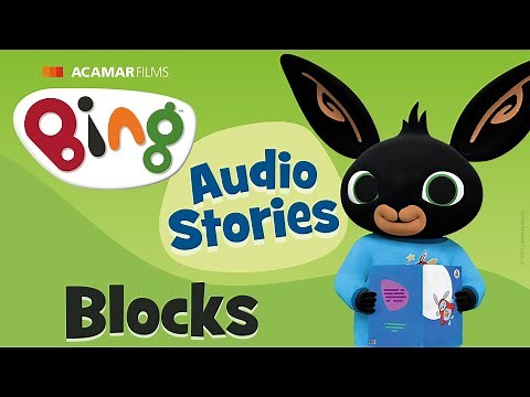 Blocks | Bing: Audio Stories | Bing - Sing-along and Story Time