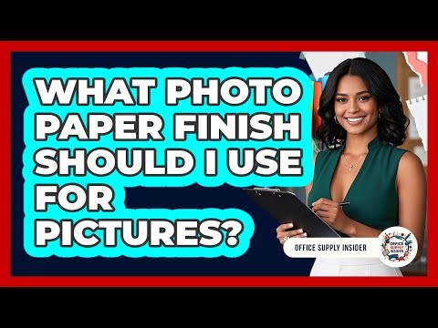 What Photo Paper Finish Should I Use For Pictures?