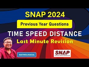SNAP 2024 Preparation Booster || Time Speed Distance Quick Last Minute Revision || SNAP PYQs