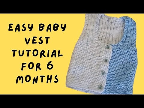 Easy Baby Vest Knitting Tutorial - One Piece - No Armpit Decreases - Knit a baby vest - for 6 months