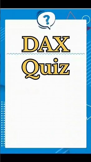 DAX Quiz | Test Your Knowledge of Essential DAX Functions