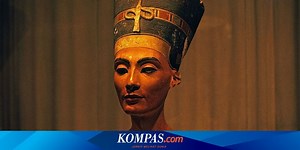 Fakta-fakta Menarik Nefertiti Ratu Mesir Kuno yang Kharismatik