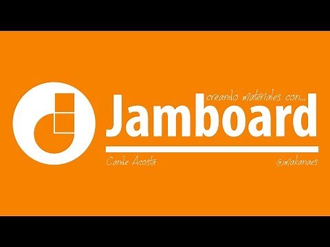 JAMBOARD: Crea materiales con la pizarra de Google y trabaja colaborativamente