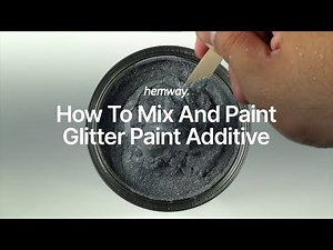 Hemway Glitter Paint Additive Mixing and Painting the right way US