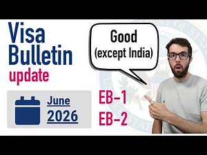 Visa Bulletin June 2026 - Still good news?