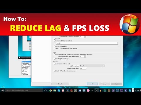 How To: Reduce Lag, FPS Drops, Stream Buffering & High CPU Usage in OBS