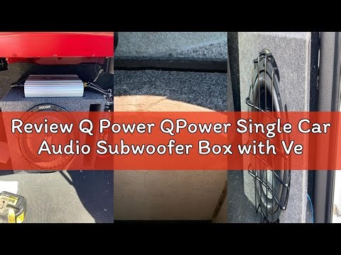Review Q Power QPower Single Car Audio Subwoofer Box with Vented Design, Fits Most 12-Inch Subwoofer