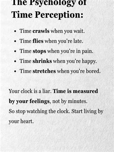 Your Clock Is Lying to You Time doesn’t move the same for everyone. It bends with emotion. It stretches with pain. It disappears with joy. Stop chasing the clock. Start listening to your life. 👉 Follow Daily Inspire for psychology & wisdom. #DailyInspire #PsychologyFacts #TimePerception #DeepThoughts #HumanMind #MentalAwareness #LifeWisdom
