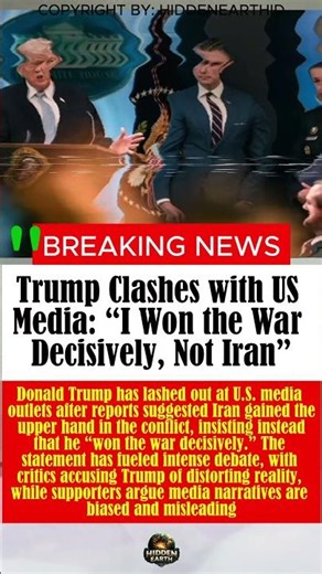 Trump Clashes with US Media: “I Won the War Decisively, Not Iran”