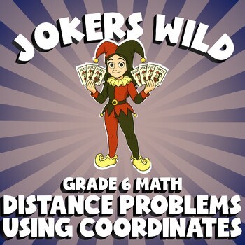 Distance Problems Using Coordinates JOKERS WILD Math Game | No Prep Grade 6