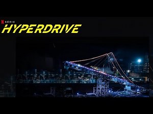HYPERDRIVE - SÉRIE 2019 - TRAILER OFICIAL NETFLIX