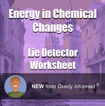 Energy in Chemical Changes Lie Detector Worksheet