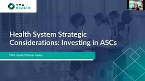 Health System Strategic Considerations: Investing in ASCs