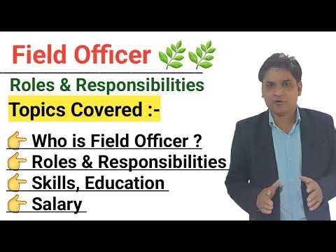 Field officer roles and Responsibilities | Field Officer job duties |
