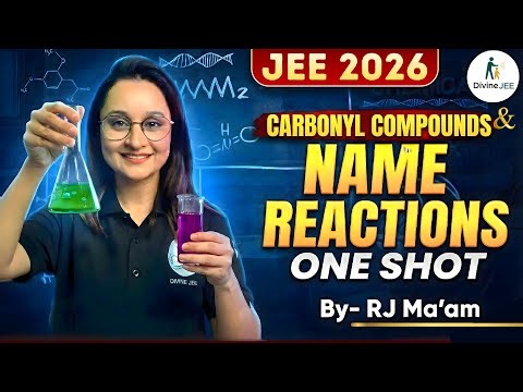 Carbonyl Compounds ⚗️ + Named Reactions | One Shot Complete Revision 🔥 | JEE Mains + Advanced