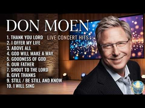 Best Don Moen Worship Songs Playlist ✝️ Greatest Hits of Don Moen, Christian Music