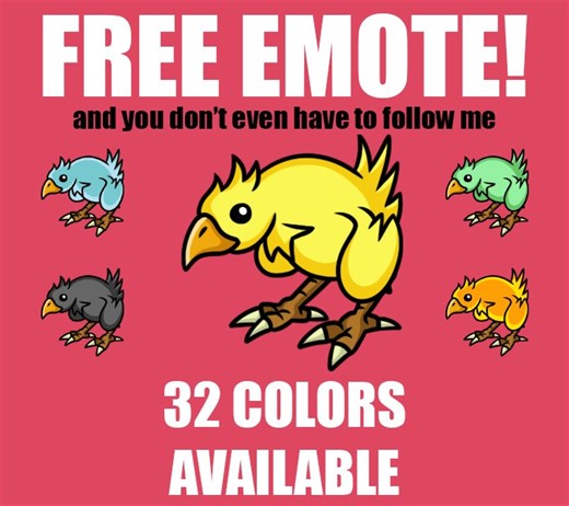 These are still free and available for anyone that wants more chocobos in their life. If you use one, please attribute it to me because that's pretty neat. Also feel free to share, since I want to keep making more free emotes for everyone.Enjoy.