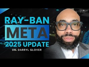 Ray-Ban Meta Smart Glasses 2025 Update with Eye Care Expert