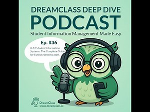 Ep36 - K-12 Student Information Systems: The Complete Guide for School Administrators