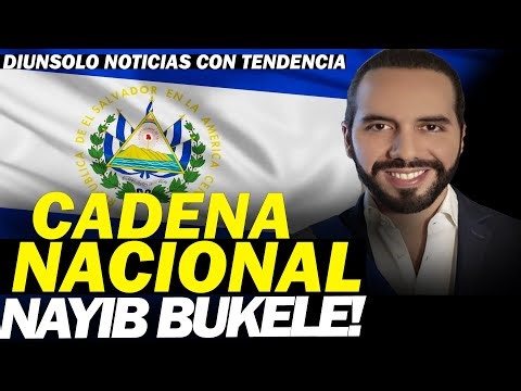 #ULTIMAHORA CADENA NACIONAL EN VIVO PRESIDENTE BUKELE #ELSALVADOR