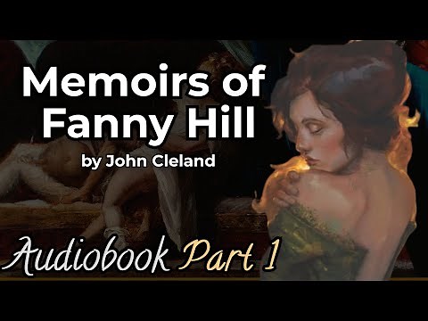 Memoirs of Fanny Hill by John Cleland - Part 1 - Classic Romance Audiobook