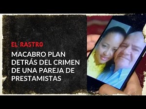 Prestamistas asesinados en Caldas: el plan fue orquestado por alguien cercano - El Rastro