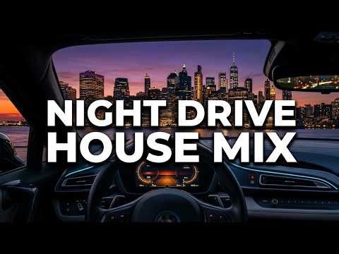 Night Drive House Mix 🌆 | Deep House Night Drive Mix | Chill House Music