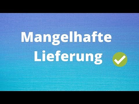 Die mangelhafte Lieferung einfach erklärt