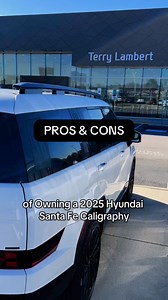 PROS & CONS of Owning a 2025 Hyundai Santa Fe Calligraphy 😍 #tlhyundai #santafe #santefecaligraphy #hyundai #fypviralシ #TalkToTerry | Terry Lambert Hyundai